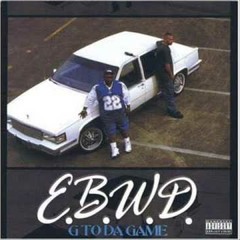 E.B.W.D. - Some'in For The Trey