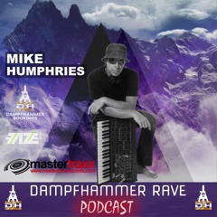 Mike Humphries - DAMPFHAMMER RAVE - Podcast (FREE DOWNLOAD)