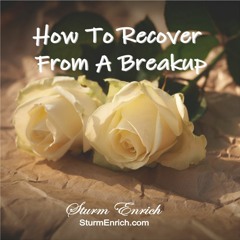 How To Recover From A Breakup