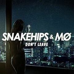 Don't Leave, I'm Running Away (Snakehips X DROELOE)