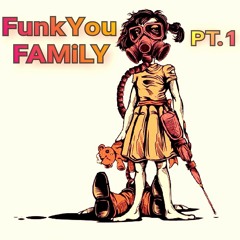 FunkYou FAMiLY PT.1