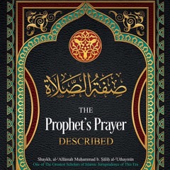 Class 12 The Prophet's Prayer Described by Hassan Somali