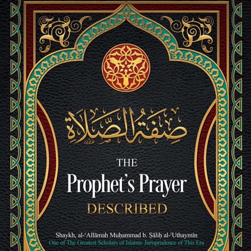 Class 02 The Prophet's Prayer Described by Hassan Somali