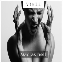 Mad as hell (OUT NOW!!)