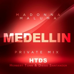 Madonna & Maluma - MEDELLIN (Herbert Tonn & Diego Santander Private Mix EDIT)