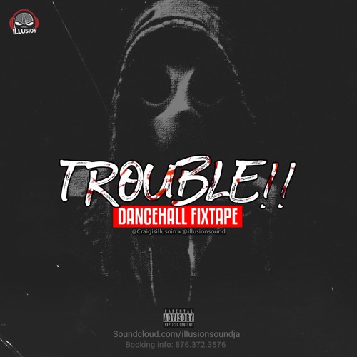 CRAIGISILLUSION X TROUBLE MIXTAPE VOL.1