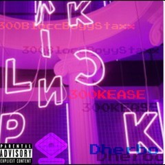 PINK 300KEASE X DHERBO X 300bloccboyystaxx
