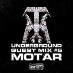 UNDERGROUND GUEST MIX #5 - MOTAR