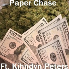Paper Chase Ft. Kihndyn Peters prod. by Ampeee