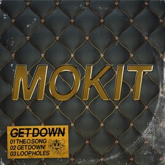 Mokit - Get Down [Out On Ravertooth Tiger 5/24]