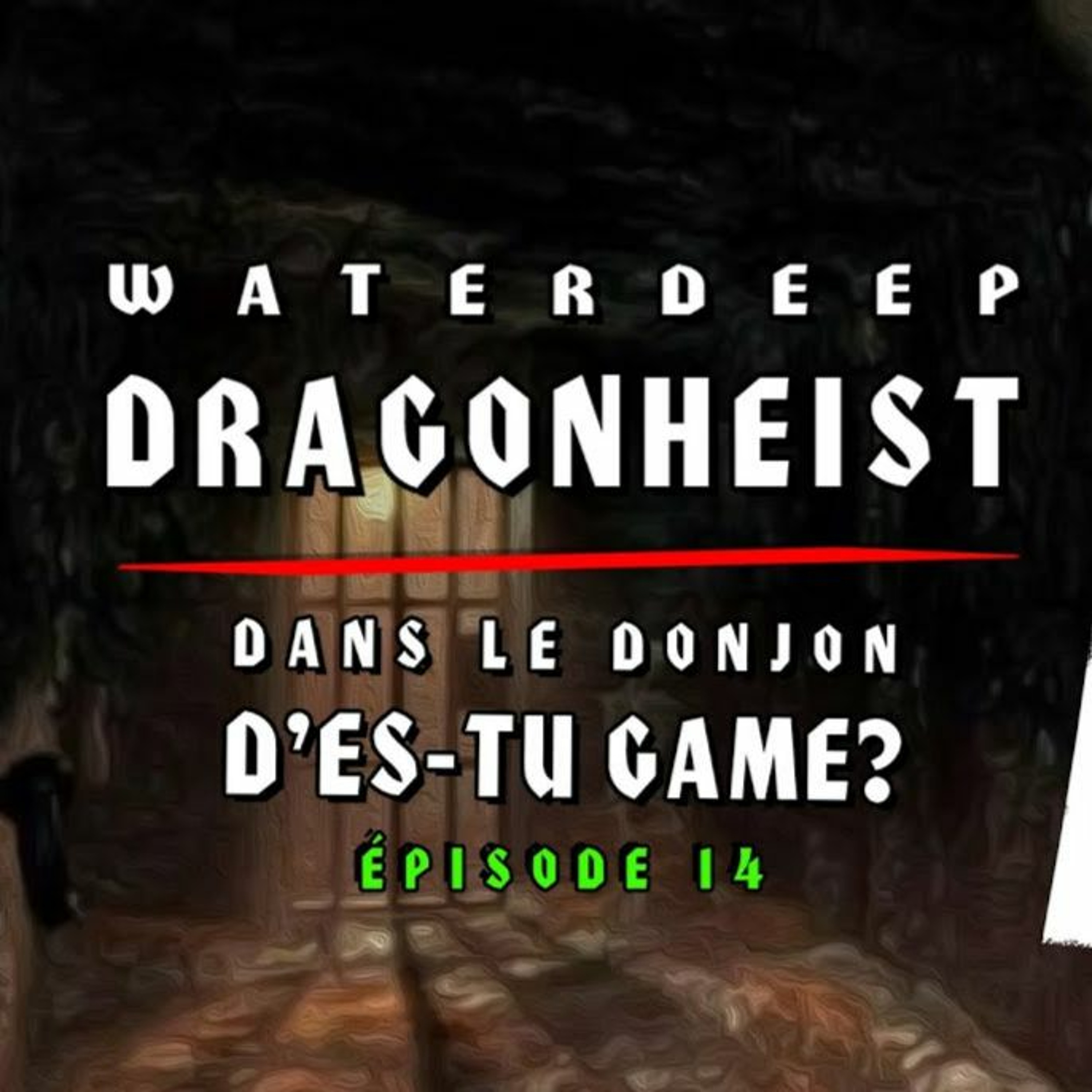 D&D Waterdeep Dragon Heist- Episode 14