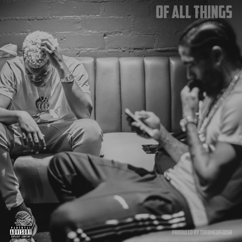Of All Things (prod. TurnMeUpJosh)