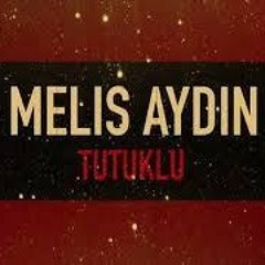 Melis Aydın - Tutuklu (Zalim İstanbul)