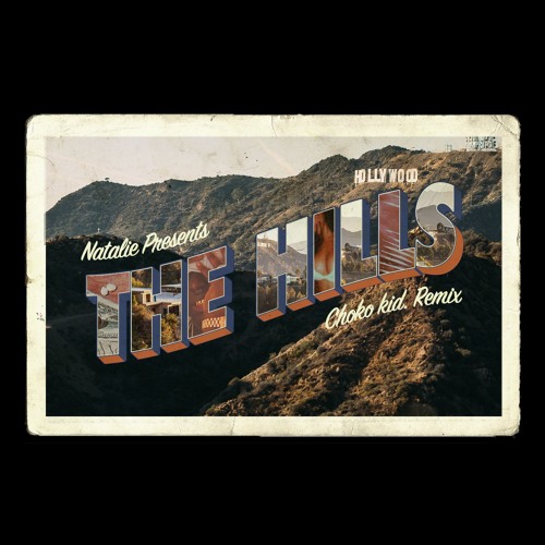 NATALIE - THE HILLS (choko kid. Remix)