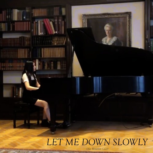 Let Me Down Slowly (Piano Cover) - SENAIDA