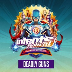 Intents Festival 2019 - Warmup Mix Deadly Guns