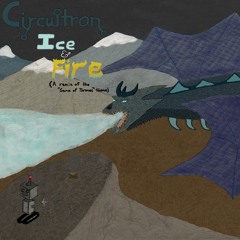 Ice And Fire (A "Game of Thrones" Theme Remix)