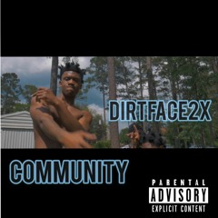 Dirtface2x  "Community"