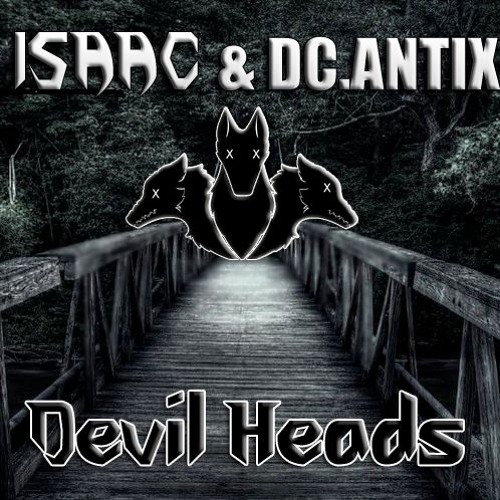ISAAC & DC.ANTIX - Devil Heads (FREE DOWNLOAD)