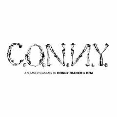 "C.O.N.N.Y." A song by Conny Franko & DFM