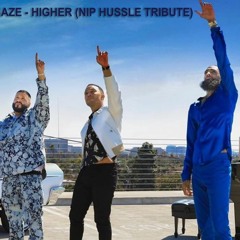 Higher (Nipsey Hussle Tribute)