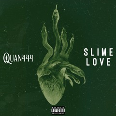 Quan444 SLIME LOVE