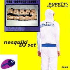 Nesquiki - DJ set at PUPPƩTϟ _ Angels of Universe 20/04/2019