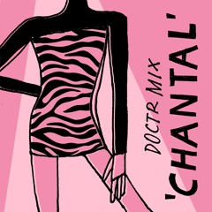 Doctr Mix: "Chantal"