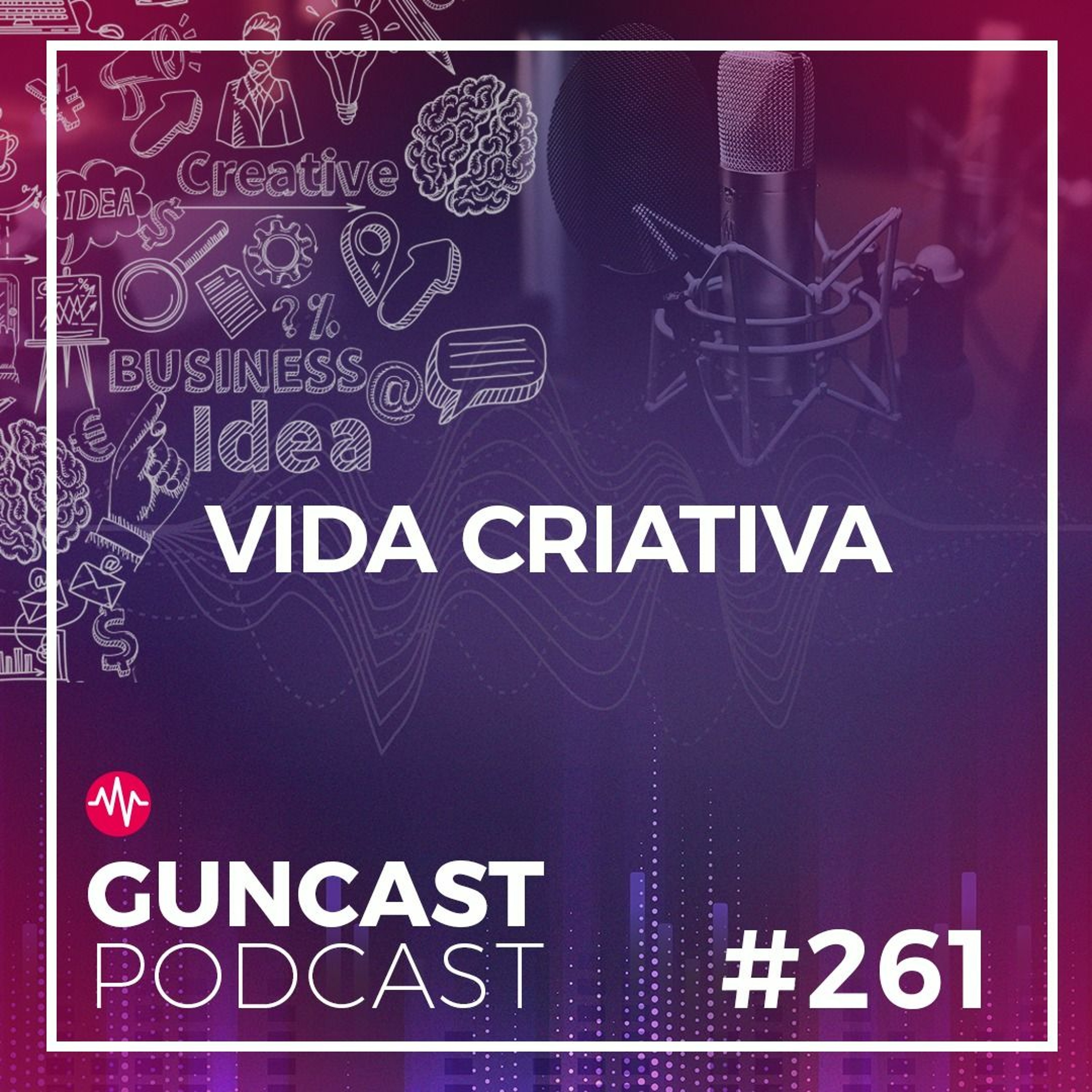 GunCast | Criatividade e Inovação