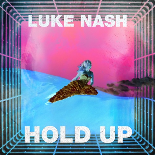 Luke Nash - Hold Up