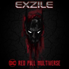 DC RED PILL MULTIVERSE 2019 - EXZILE (FREE DOWNLOAD)