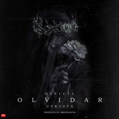 Dificil olvidar (Prod: Mike Phantom)