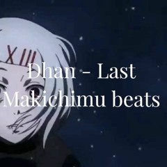 Dhan - Last prod. Makichimu Beats