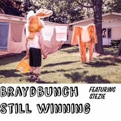 Braydbunch - Still Winning Feat. Stezie (The Shady Brady EP)