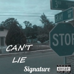 CAN'T LIE BY SIGNATURE