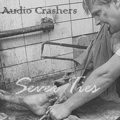Sever Ties Ft. Internal & Surge- (A Tape By Audio Crashers)