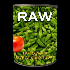 Raw Humps- Go to Work (Live! Bootleg)