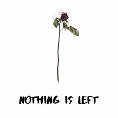 Nothing Is Left