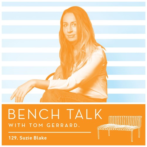 Bench Talk #129 - Suzie Blake
