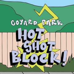 Goyard Park - Hot Shot Block (prod. Goyard Park)