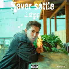 Never Settle (Prod. YoungTaylor)