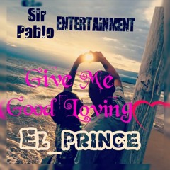 Sir Pablo entertainment         Give me love by El_prince