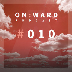 On:ward Podcast #010 w/ guest mix from Hiraeth