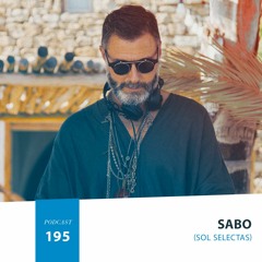 HMWL Podcast 195 - Sabo [Sol Selectas]
