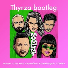 Kris Kross Amsterdam X Kraantje Pappie X Tabitha - Moment (Thyrza Bootleg)