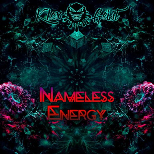 Klex-Geist - Nameless Energy [192] **OUT NOW **