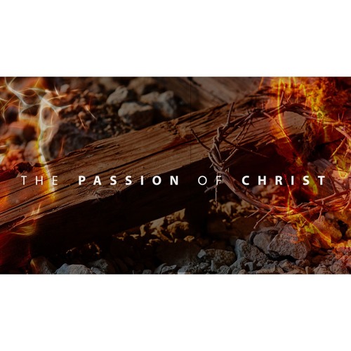 Stream The Passion Of Christ - Shattered By Christ by Little Falls ...