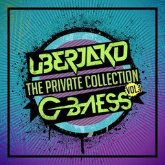 UBERJAKD & G-BAESS - "The Private Collection vol.1" MINI MIX