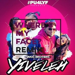 Havoc Brothers - Yiveleh (Where's My Face? Remix)