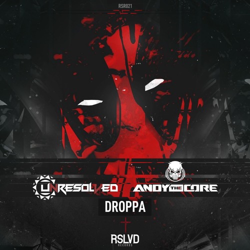 Unresolved & Andy The Core - Droppa † | Official Preview [OUT NOW]